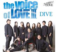 the voice of LOVE Ⅲ DIVE