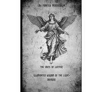 The Voice Of Lucifer: Illuminated Wisdom Of The Light-Bringer: 1 (Demonic Channels)