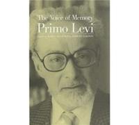 The Voice of Memory by Levi & Primo Holocaust Survivor & Writer and Scientist Primo Levi (Auteur)