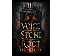 The Voice of Stone and Root(Book Three of The Ember Cycle)