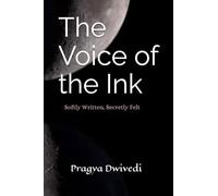 The Voice of the Ink: Softly Written, Secretly Felt