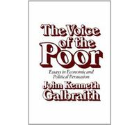 The Voice of the Poor : Essays in Economic and Political Persuasion Par John Kenn
