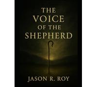 The Voice of the Shepherd: The Path to the Throne of God