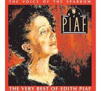 The Voice of the Sparrow: The Very Best of dith Piaf by Edith Piaf NEUF