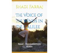 The Voice of the Winds in the Galilee: Novel - Translated from Arabic