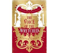 The Voice of the Wretched (The Court of Miracles Trilogy, Book 2) - Kester Grant - HarperVoyager - ebook (ePub) - Livre