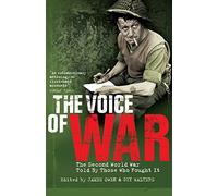 La voix de la guerre – La Seconde Guerre mondiale racontée par ceux qui l'ont combattue