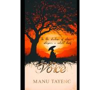 The voice: Shadows of silence, whispered a untold story