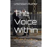 The Voice Within: Letters from an Unknown Soldier Guided by the Voice of Truth