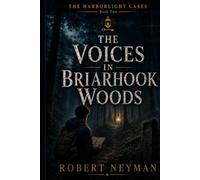 The Voices At Briarhook Woods