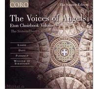 The Voices Of Angel : The Eton Choir Book - 15è Siecle