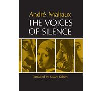 The Voices of Silence: Man And His Art. (Abridged From The Psychology Of Art) (Bollingen Series (General))