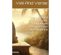 The Void and the Spirit: Polynesian Perspectives on Existence