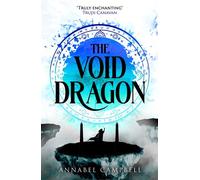 The Void Dragon Book Two of the Shattered Lands - Annabel Campbell - Orbit - ebook (ePub) - Livre
