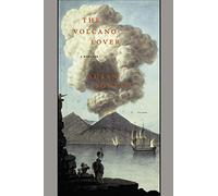 The Volcano Lover: A Romance