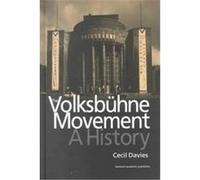 The Volksbuhne Movement, Contemporary Theatre Studies Cecil W. Davies (Auteur)