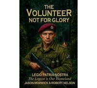 The Volunteer - Not For Glory: The Legion is Our Homeland