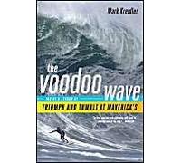 The Voodoo Wave: Inside A Season Of Triumph And Tumult At Maverick's