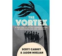 The Vortex by Scott CarneyJason Miklian Scott CarneyJason Miklian (Auteur)