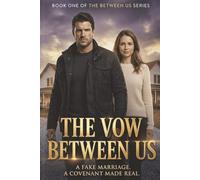 The Vow Between Us: Book One of The Between Us Series: A Romantic Suspense of Faith, Danger, and a Marriage of Convenience