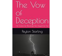 The Vow of Deception: He Came for Revenge, But stayed for her