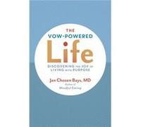 The VowPowered Life by Jan Chozen Bays Jan Chozen Bays (Auteur)