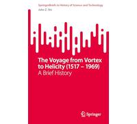 The Voyage from Vortex to Helicity (1517 - 1969): A Brief History