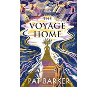 The Voyage Home: A new retelling of the Greek myths of Cassandra and Clytemnestra, from the author of The Silence of the Girls and The Women of Troy