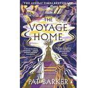 The voyage home Pat Barker (Auteur)