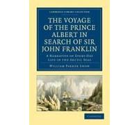 The Voyage Of The Prince Albert In Search Of Sir John Franklin