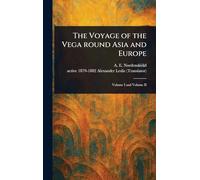 The Voyage of the Vega Round Asia and Europe