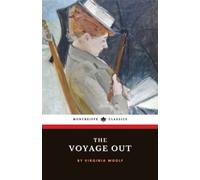 The Voyage Out: The 1915 English Literature Classic (Annotated)