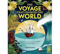The Voyage That Changed the World: The Epic Story of the First Crew to Sail Around the Globe