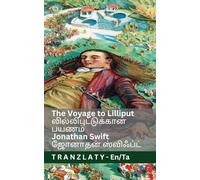 The Voyage to Lilliput / லில்லிபுட்டுக்கான பயணம் (Gulliver's Travels / கல்லிவர : Tranzlaty English தமிழ்