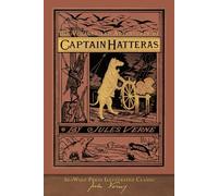 The Voyages and Adventures of Captain Hatteras: SeaWolf Press Illustrated Classic