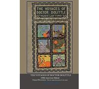 The Voyages Of Doctor Dolittle: (100th Anniversary Edition) Original Illustrations