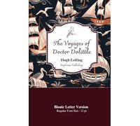 The Voyages Of Doctor Dolittle: Bionic Letter Version - 12pt