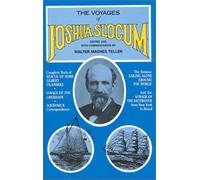 The Voyages Of Joshua Slocum: A Crew Member's Inside Story Of The Bt Global Challenge