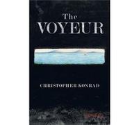 The Voyeur - Christopher Konrad - Author Solutions Inc - Livre en Anglais Christopher KonradChristopher Konrad (Auteur)