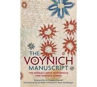 The Voynich Manuscript: The Complete Edition of the World' Most Mysterious and Esoteric Codex