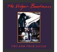 VULGAR BOATMEN - YOU AND YOUR SISTER (VINYL) VINYL LP NEUF