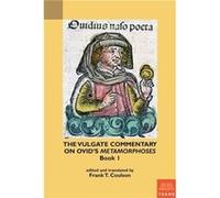 The Vulgate Commentary on Ovids Metamorphoses Frank Coulson (Auteur)