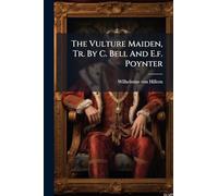 The Vulture Maiden, Tr. By C. Bell And E.f. Poynter