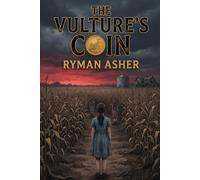 The Vulture's Coin: A sister's return. A family's lethal secret
