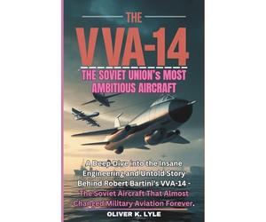 THE VVA-14: The Soviet Union Aircraft: A Deep Dive into the Insane Engineering and Untold Story Behind Robert Bartini’s VVA-14 - The Soviet Aircraft That Almost Changed Military Aviation Forever.