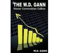 The W. D. Gann Master Commodity Course