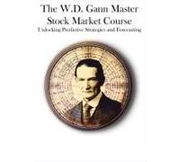 The W.D. Gann Master Stock Market Course