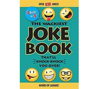 The Wackiest Joke Book That'll Knock-Knock You Over!
