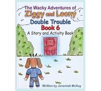 The Wacky Adventures of Ziggy and Loony: Double Trouble