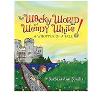 The Wacky World Of Wendy White! A Whopper Of A Tale